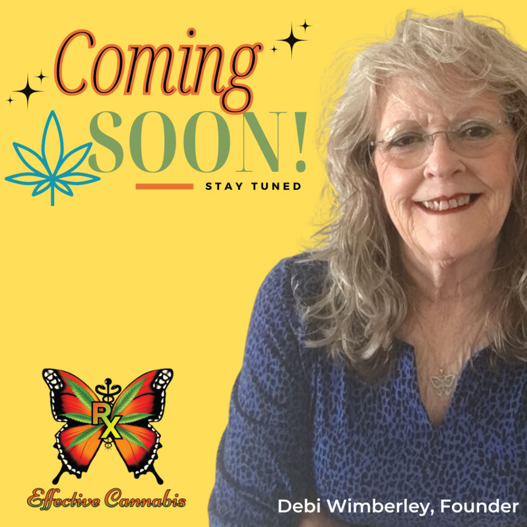 Coming Soon! Effective Cannabis